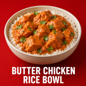 Butter Chicken Bowl